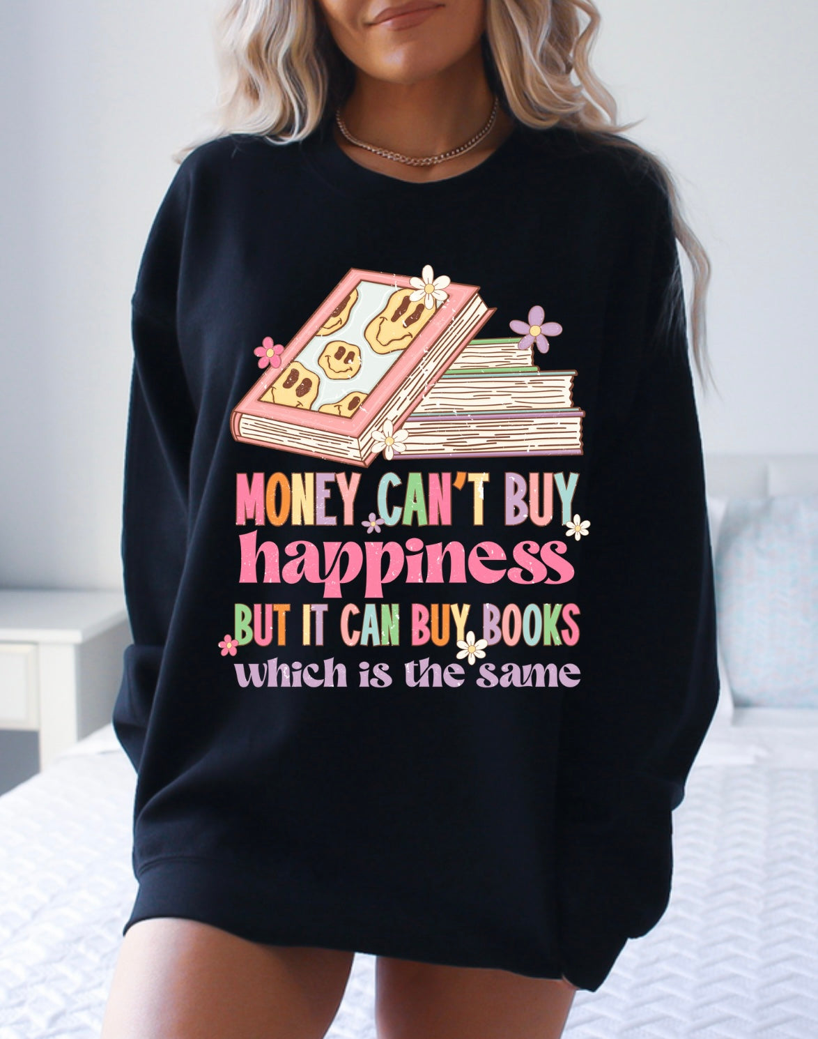 Money can’t buy happiness, but it can buy books