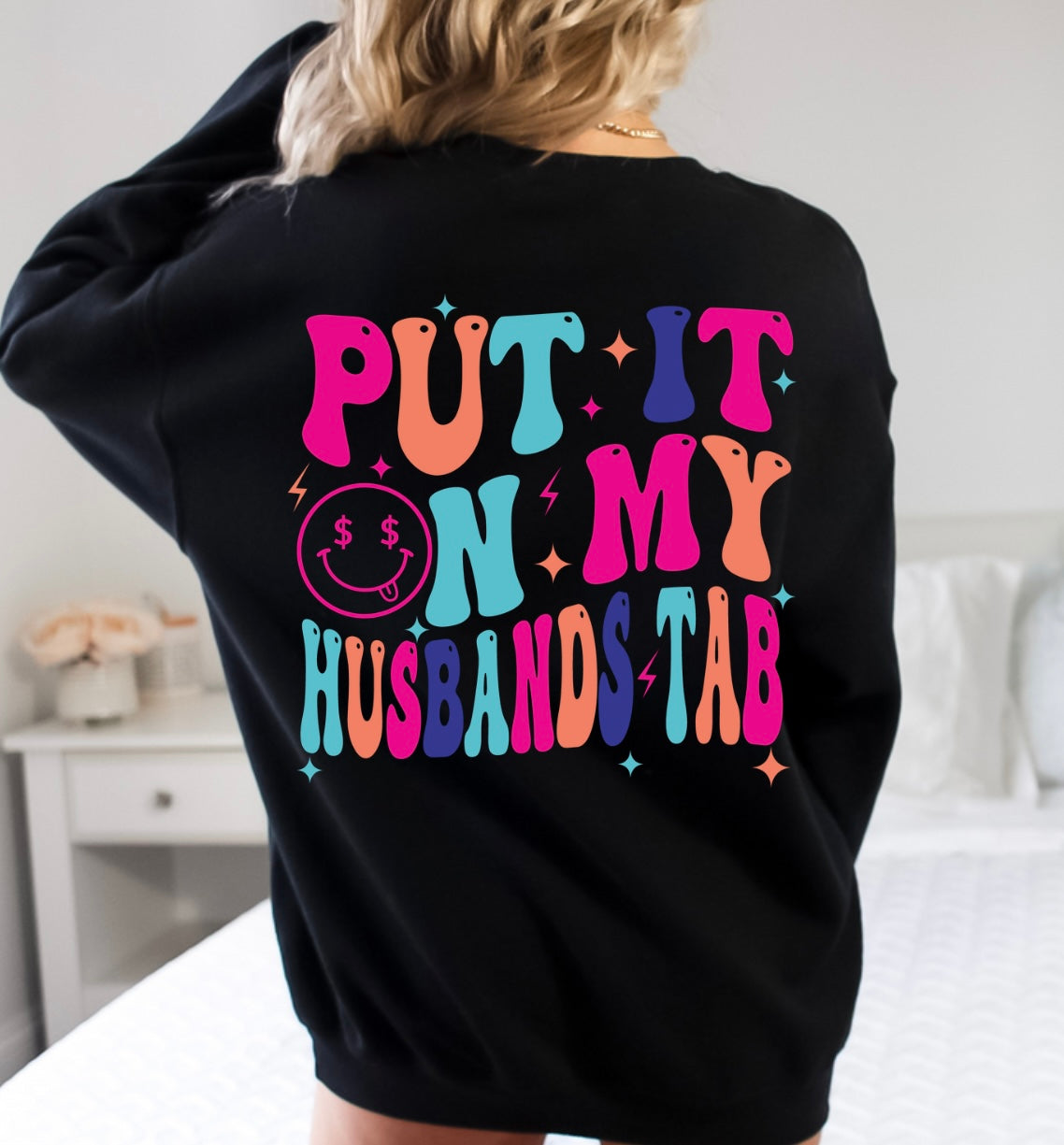 Put it on my husbands tab (colorful)